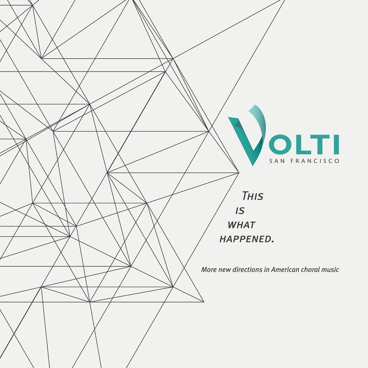 This Is What Happened: More New Directions in American Choral Music by Volti & Robert Geary album cover