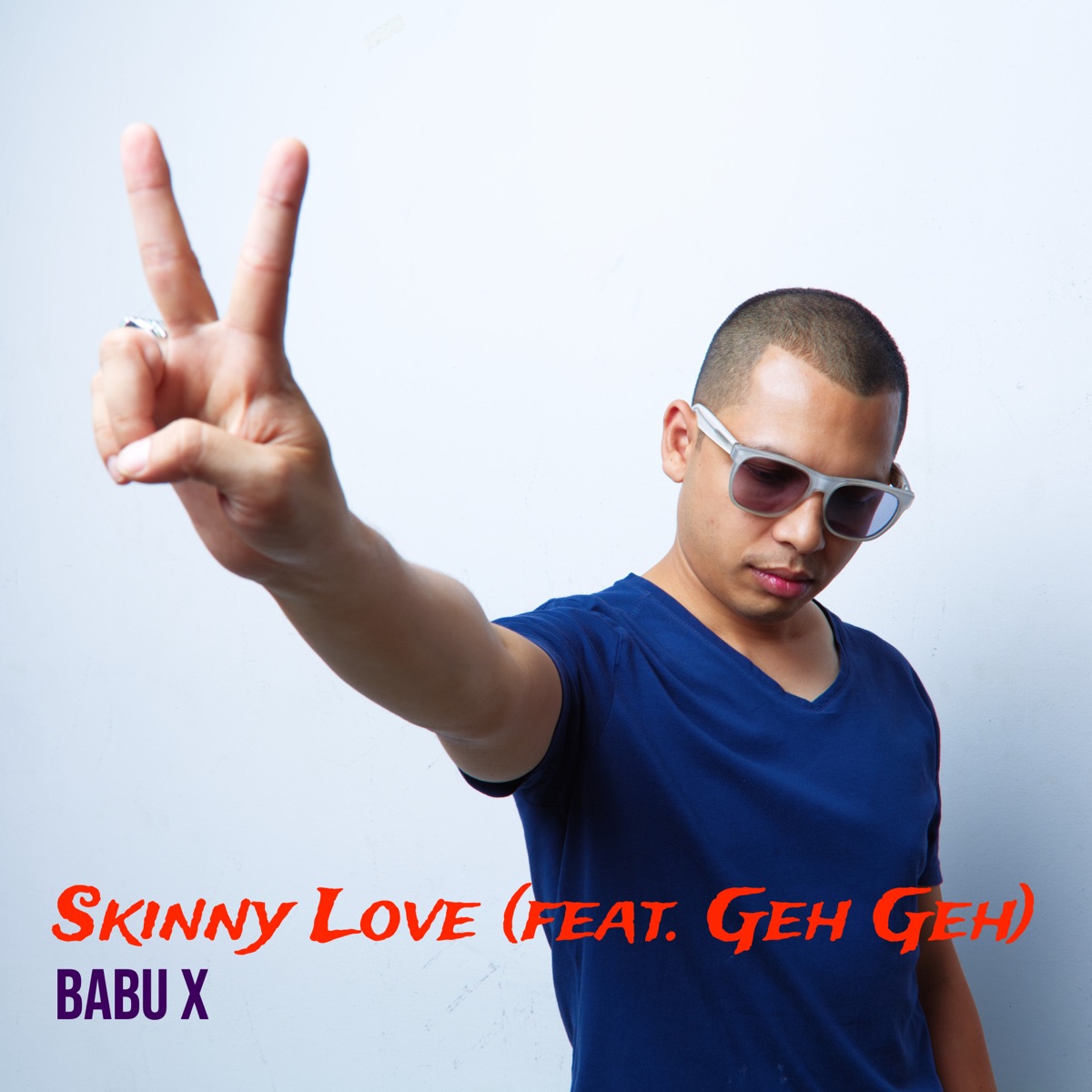 Skinny Love - Single (feat. Geh Geh) - Single by Babu X album cover