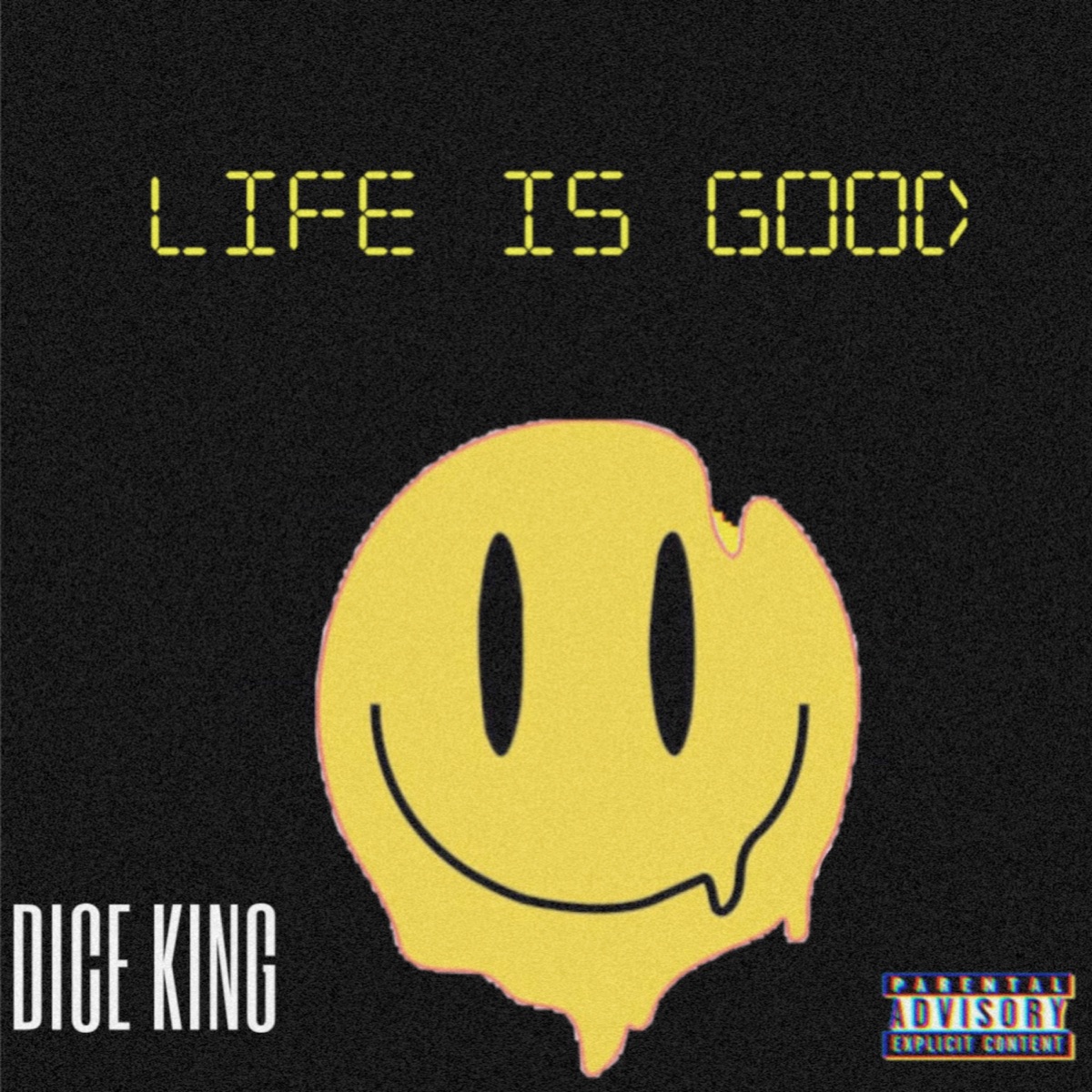 Life Is Good - Single by Dice King album cover