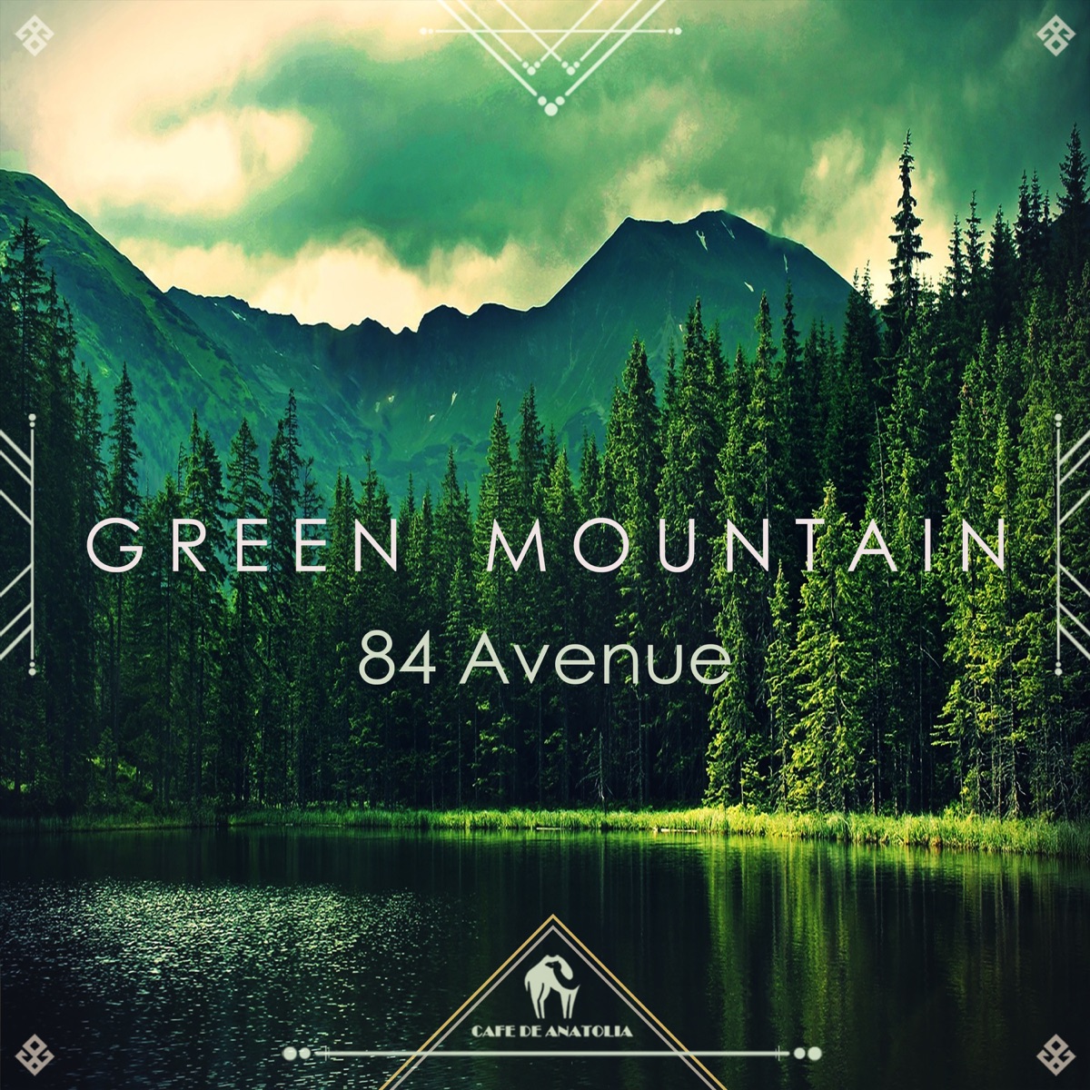 Green Mountain - Single by 84 Avenue & Cafe De Anatolia album cover