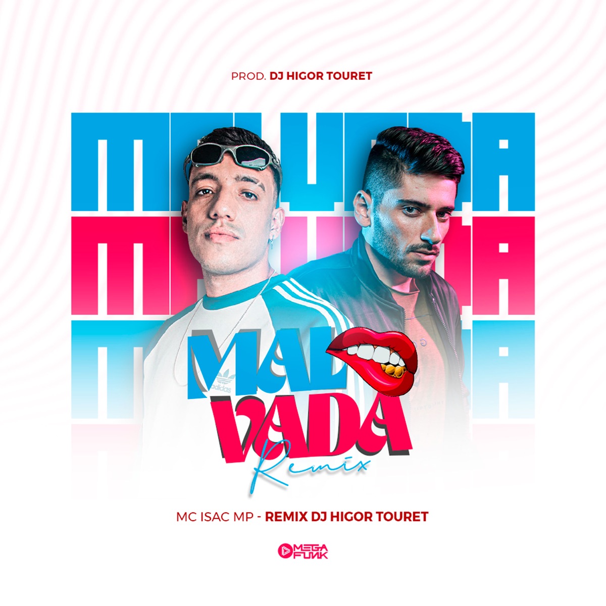 Malvada (Remix) - Single by MC Isac Mp, DJ Higor Touret & Mega Funk album cover