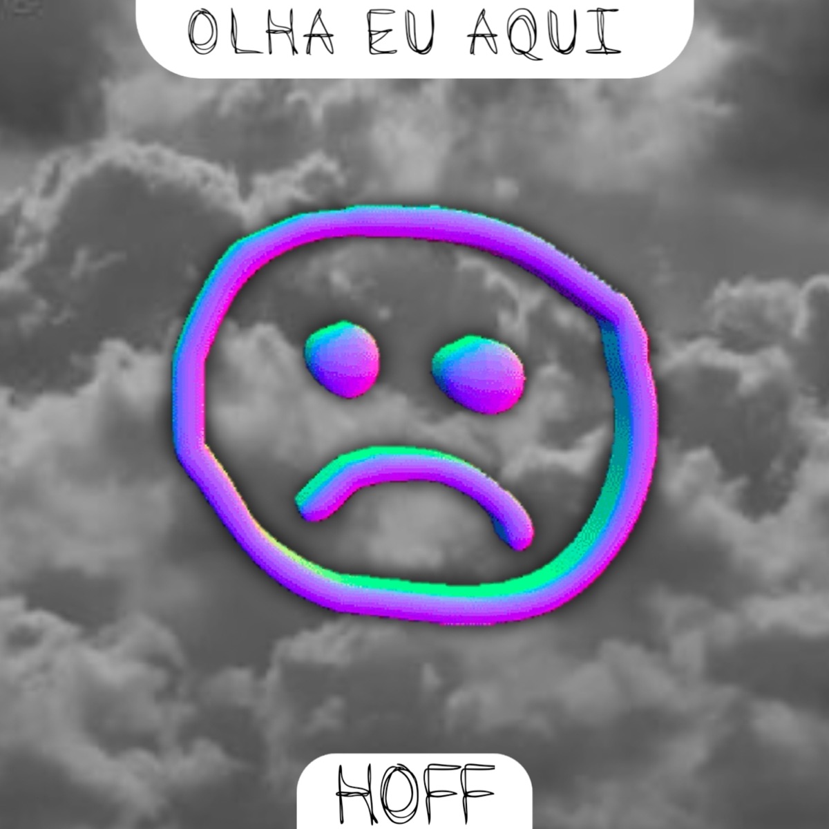 Olha Eu Aqui - Single by HoffXx album cover