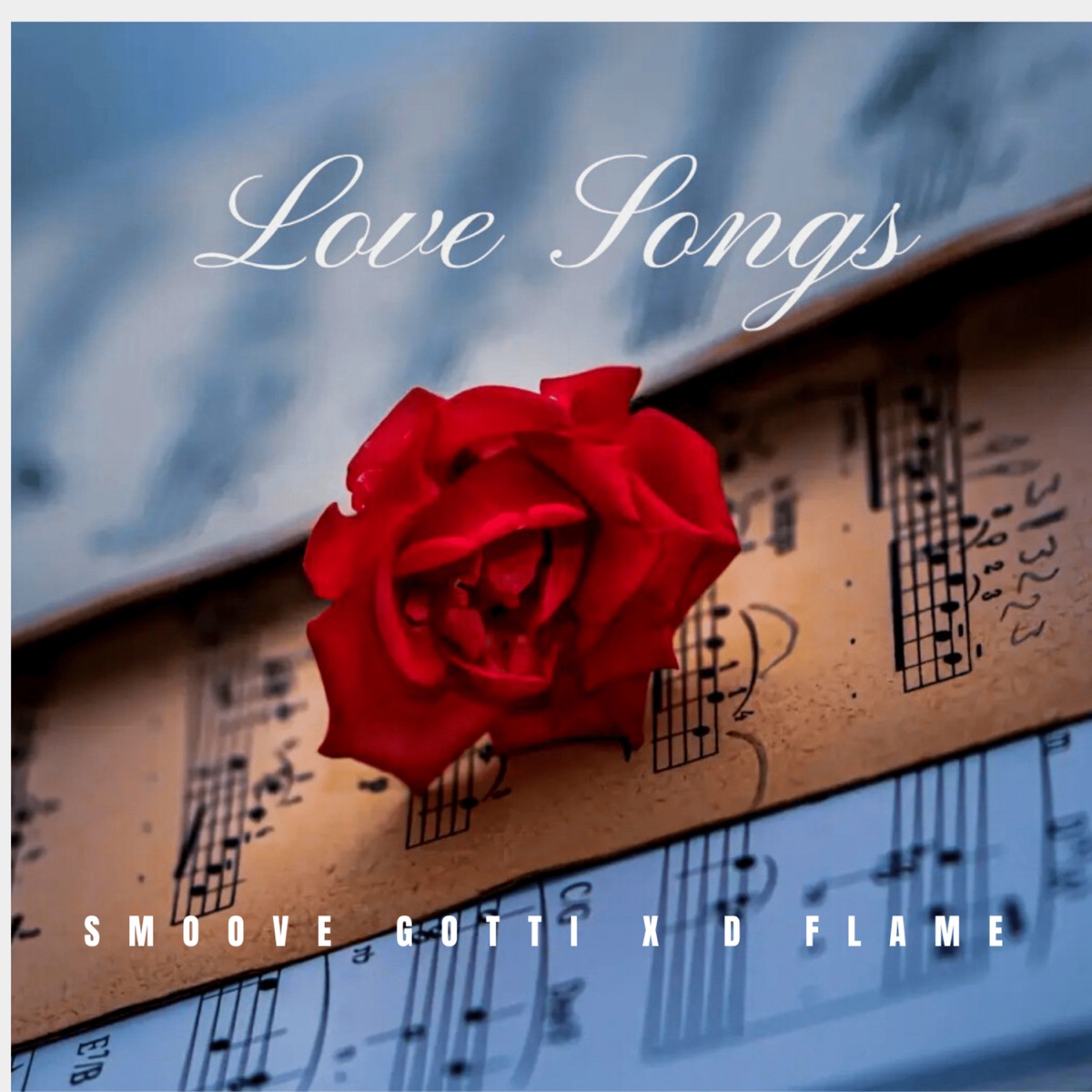 Love Songs - Single by Smoove Gotti & Dflame album cover