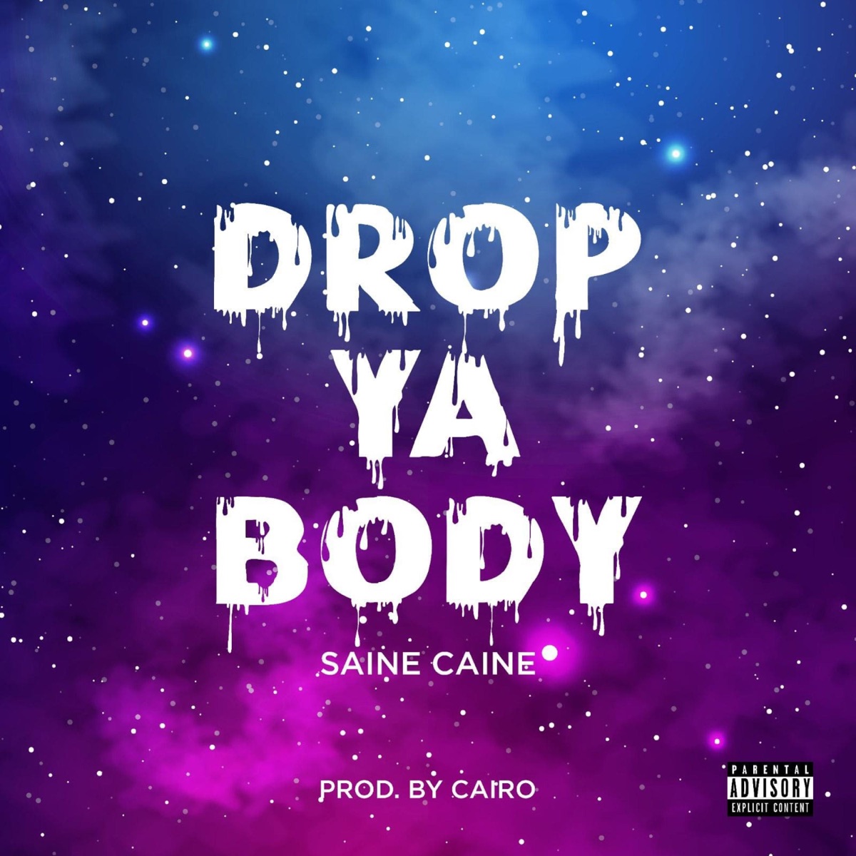 Drop ya body - Single by Saine Caine album cover