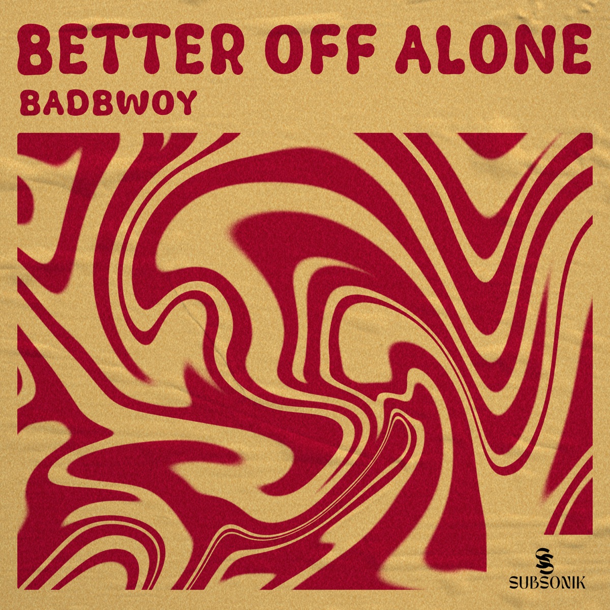 Better Off Alone - Single by Badbwoy album cover