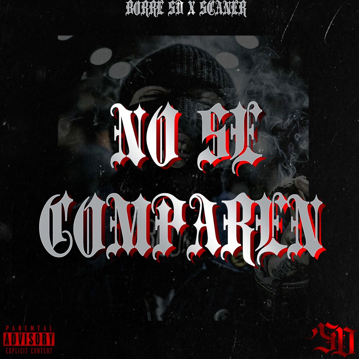 No Se Comparen (feat. SCANER) - Single by BORRE SD album cover