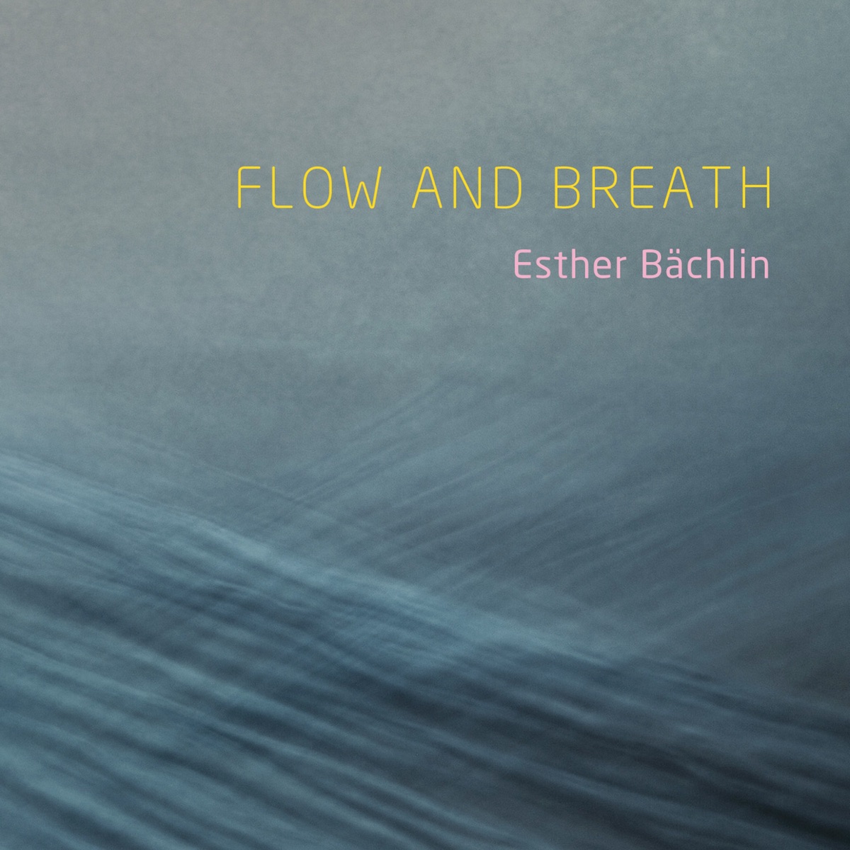 Flow and Breath by Esther Bächlin album cover