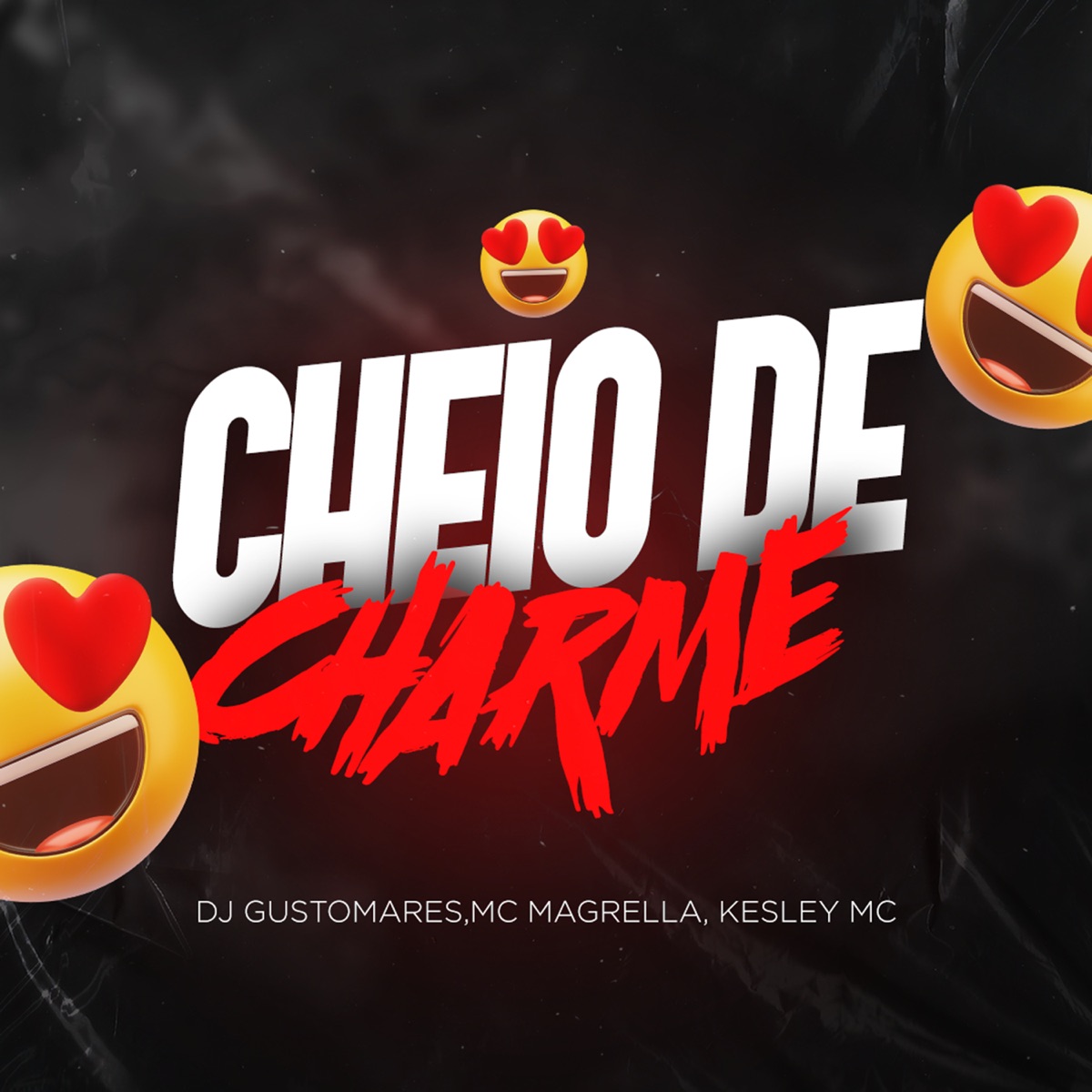 Cheio de Charme - Single by MC Magrella, Kesley MC & DJ GUSTOMARES album cover