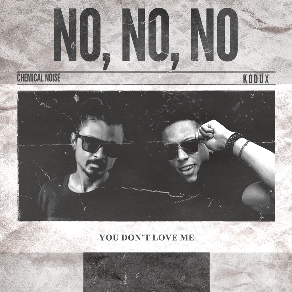 No No No (You Don't Love Me) - Single by Chemical Noise & Kodux album cover