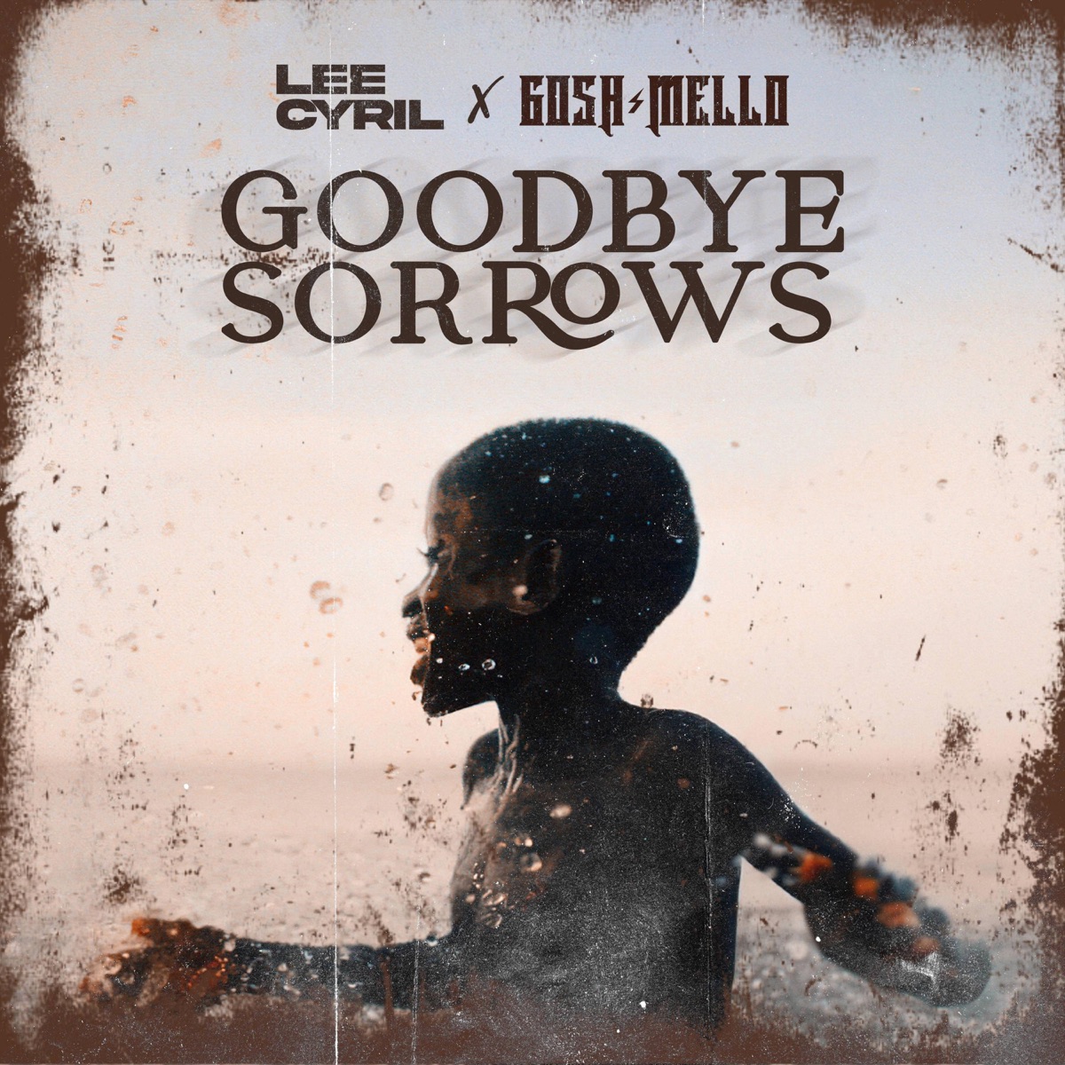 Goodbye Sorrows (feat. Gosh Mello) - Single by Lee Cyril album cover