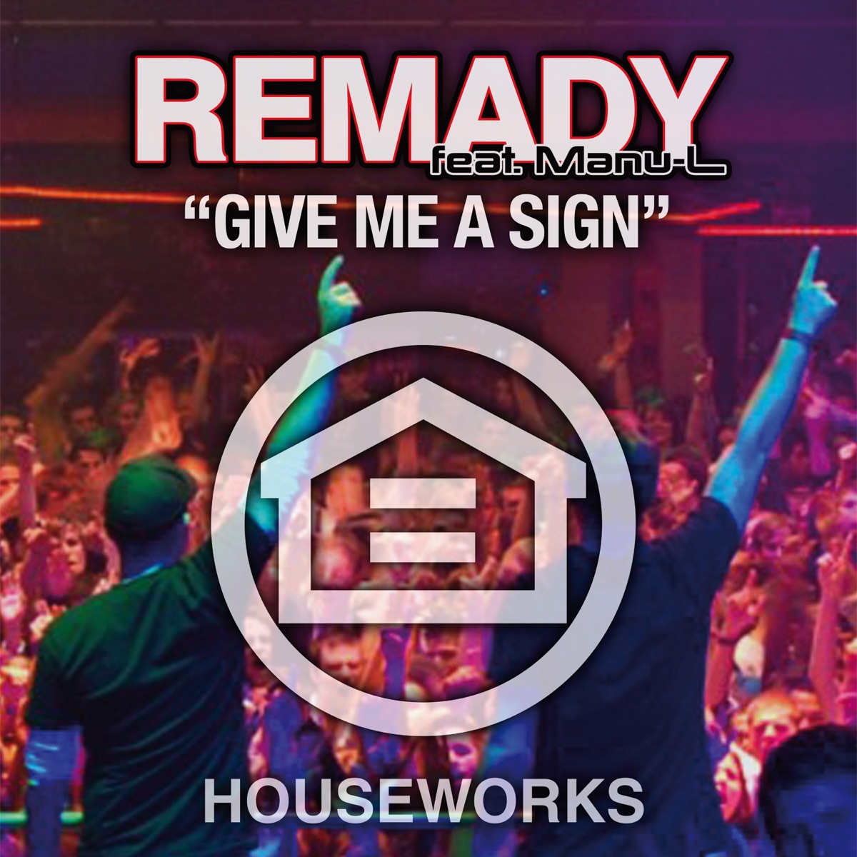 Give Me a Sign (feat. Manu-L) - Single by Remady album cover