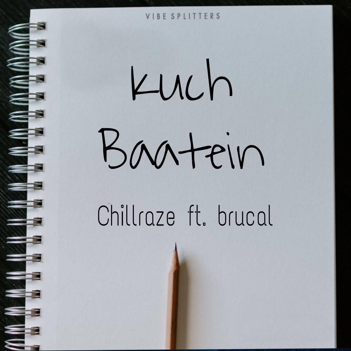 Kuch Baatein (feat. brucal) - Single by Chillraze album cover