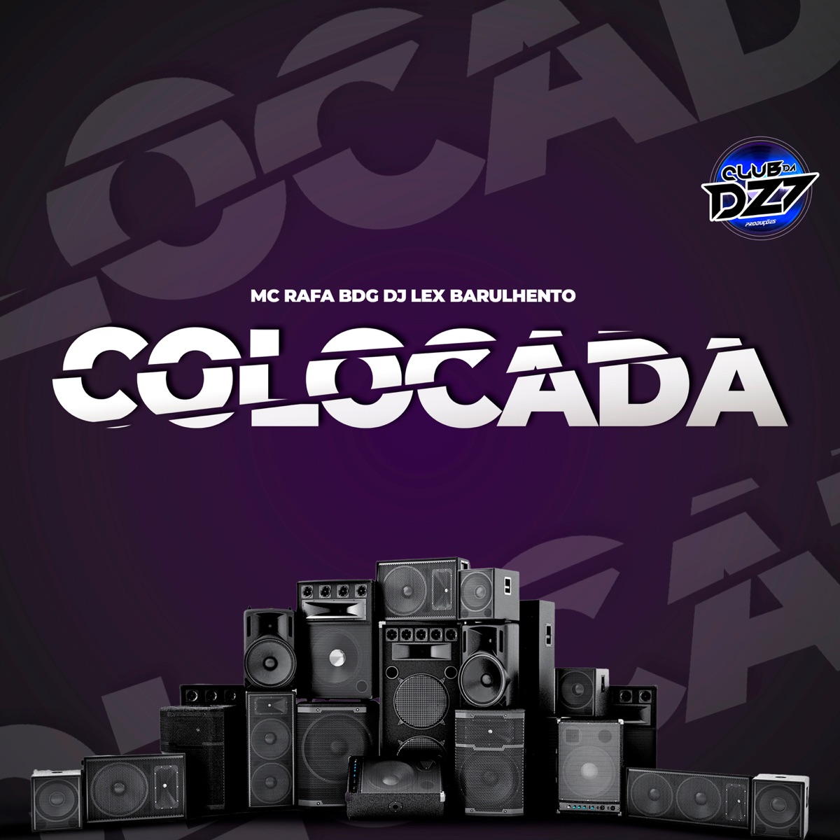 COLOCADA - Single by Dj Lex Barulhento, MC Rafa BDG & CLUB DA DZ7 album cover