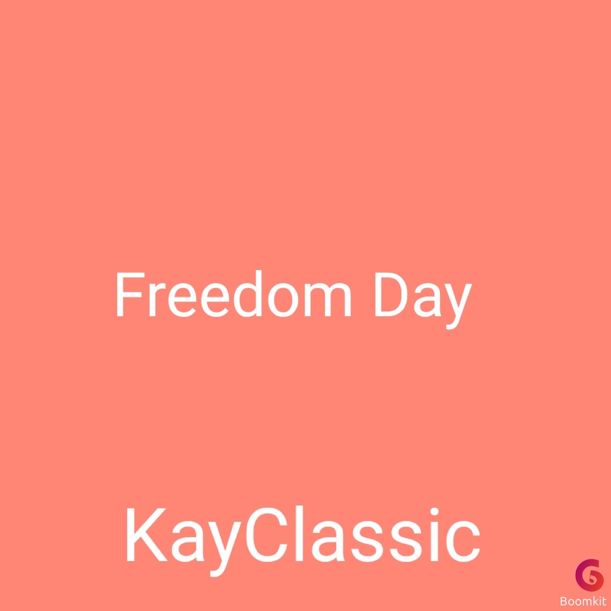 Freedom Day - Single by Kayclassic album cover
