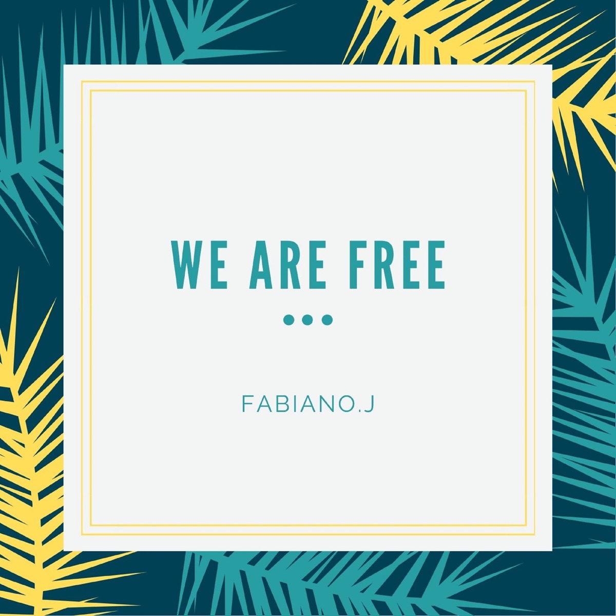 We Are Free - Single by Fabiano.J album cover