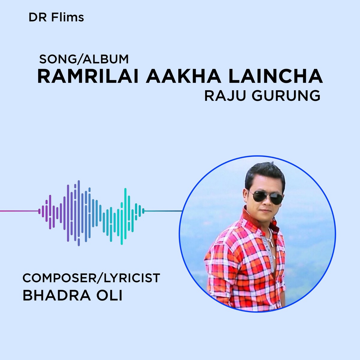 Ramrilai Aakha Laincha - Single by Raju Gurung album cover