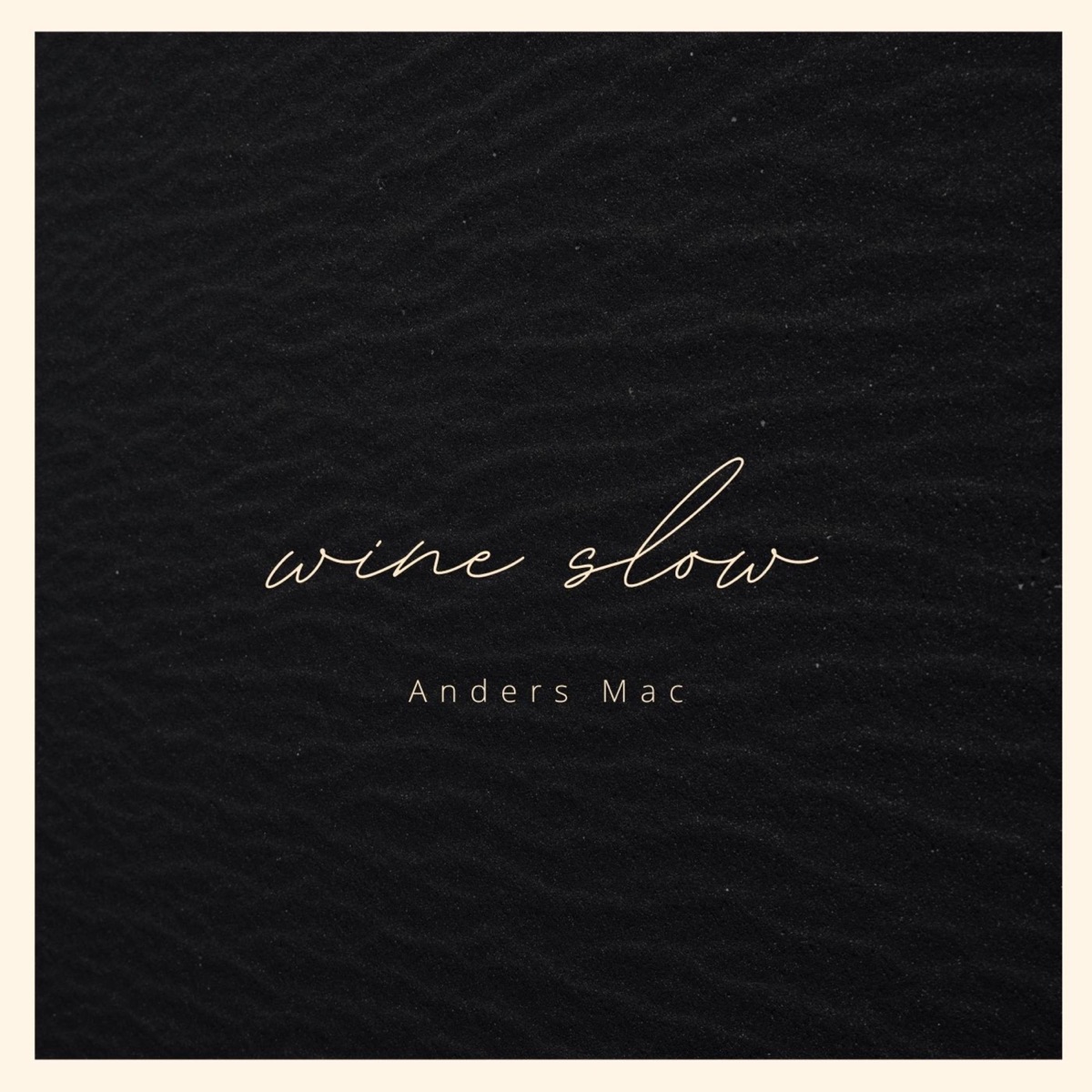 Wine Slow - Single by Anders Mac album cover