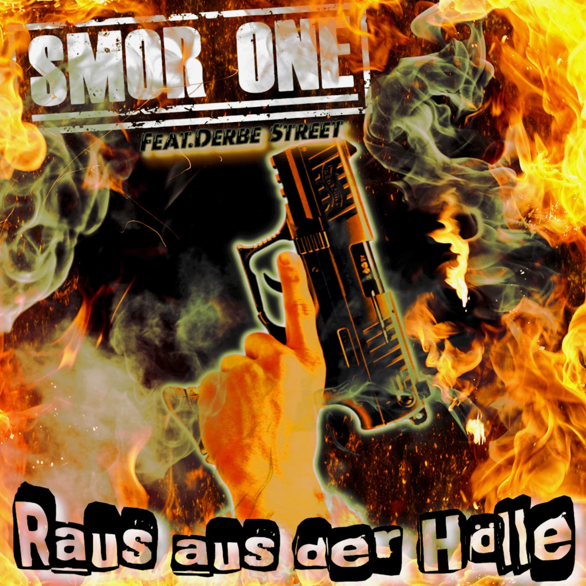 Raus aus der Hölle - Single by Smor One & Derbe Street album cover