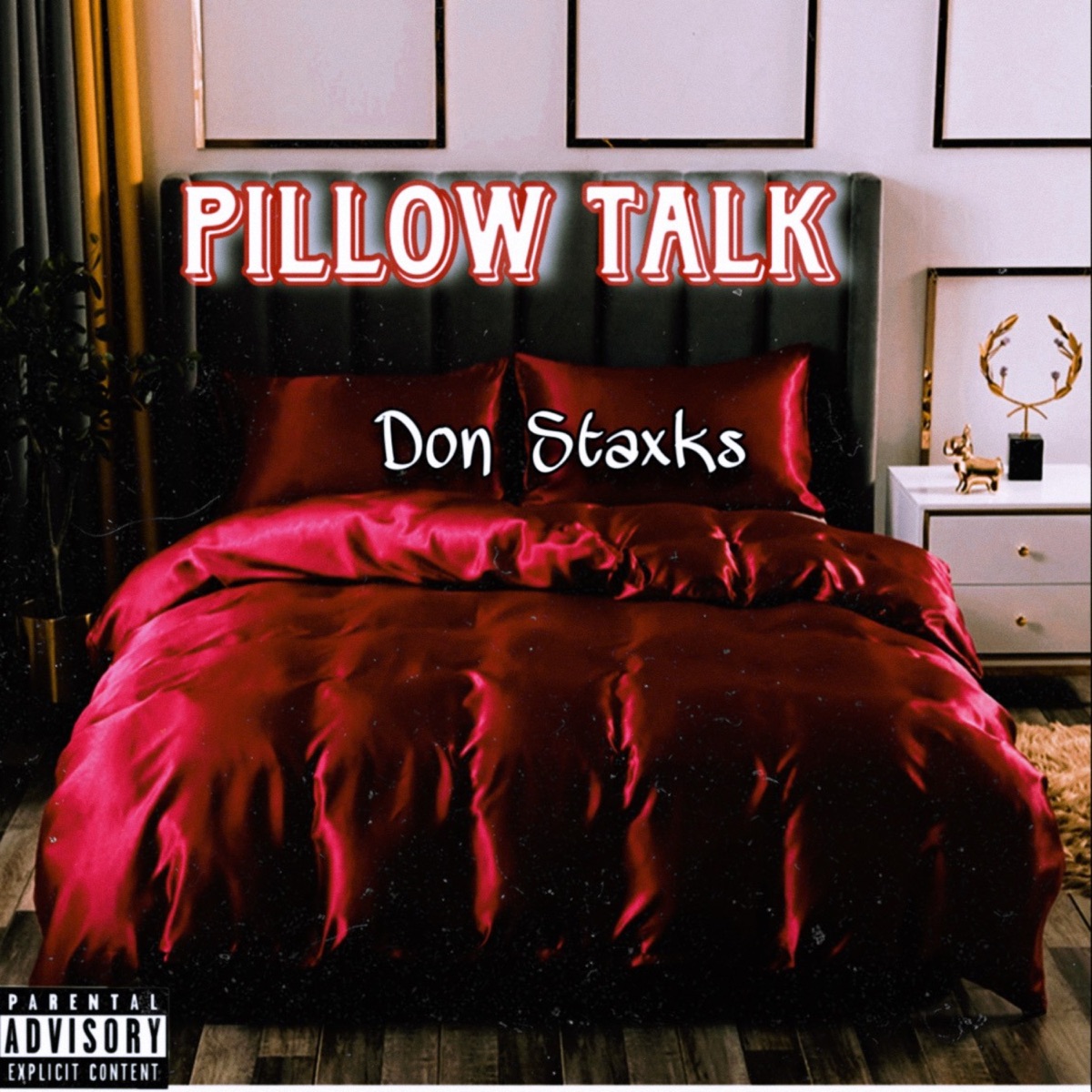 Pillow Talk - Single by Don Staxks album cover