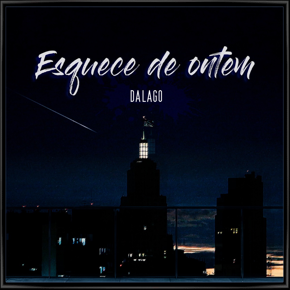 Esquece de Ontem - Single by DALAGO album cover