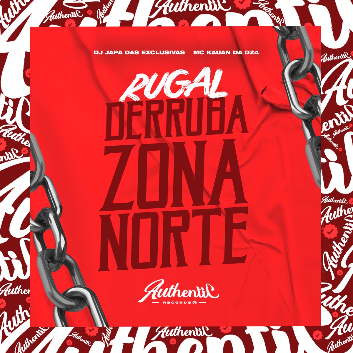 Rugal Derruba Zona Norte (feat. Mc Kauan da Dz4) - Single by DJ japa das exclusivas album cover
