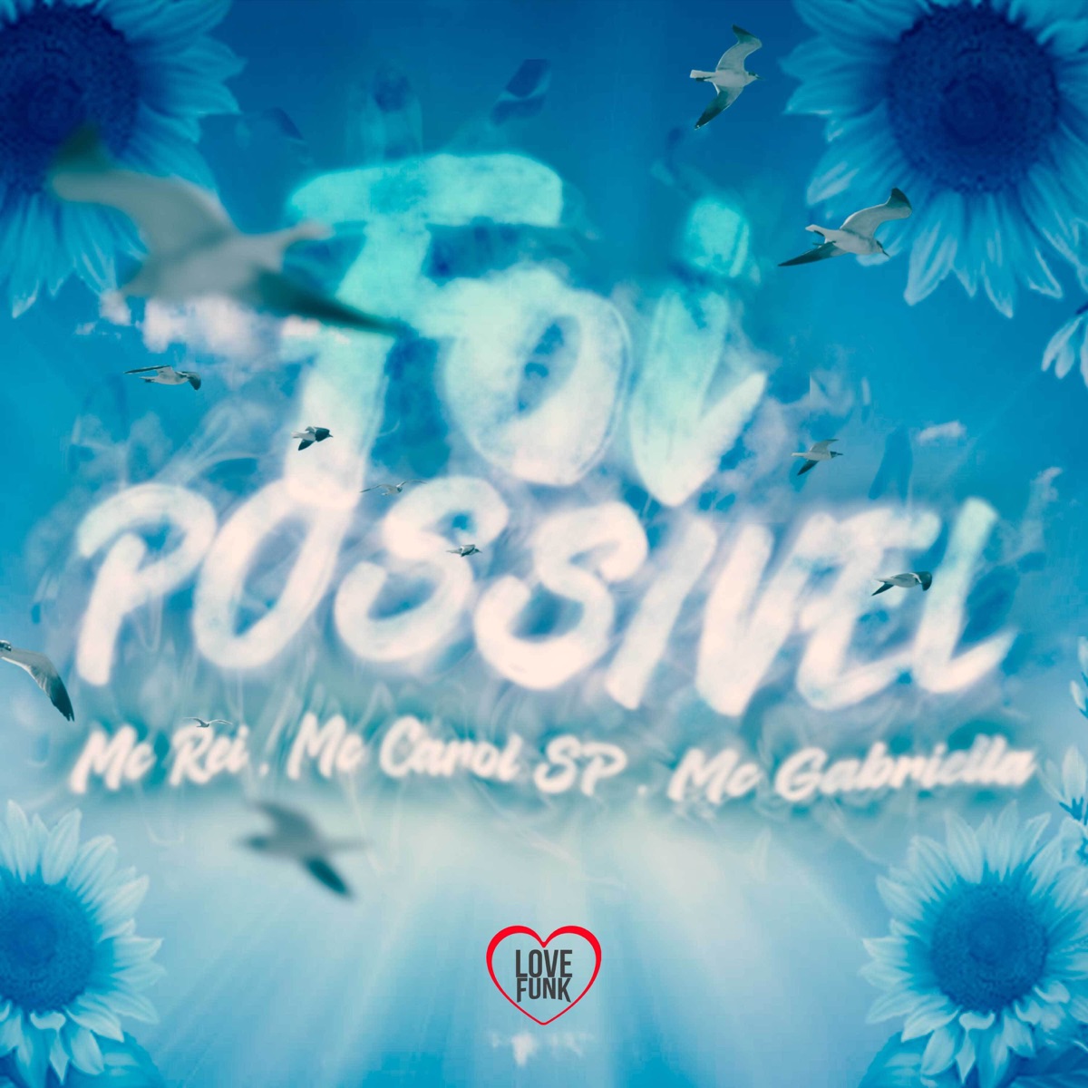 Foi Possivel - Single by Mc Carol SP, Mc Gabriella & Mc Rei album cover