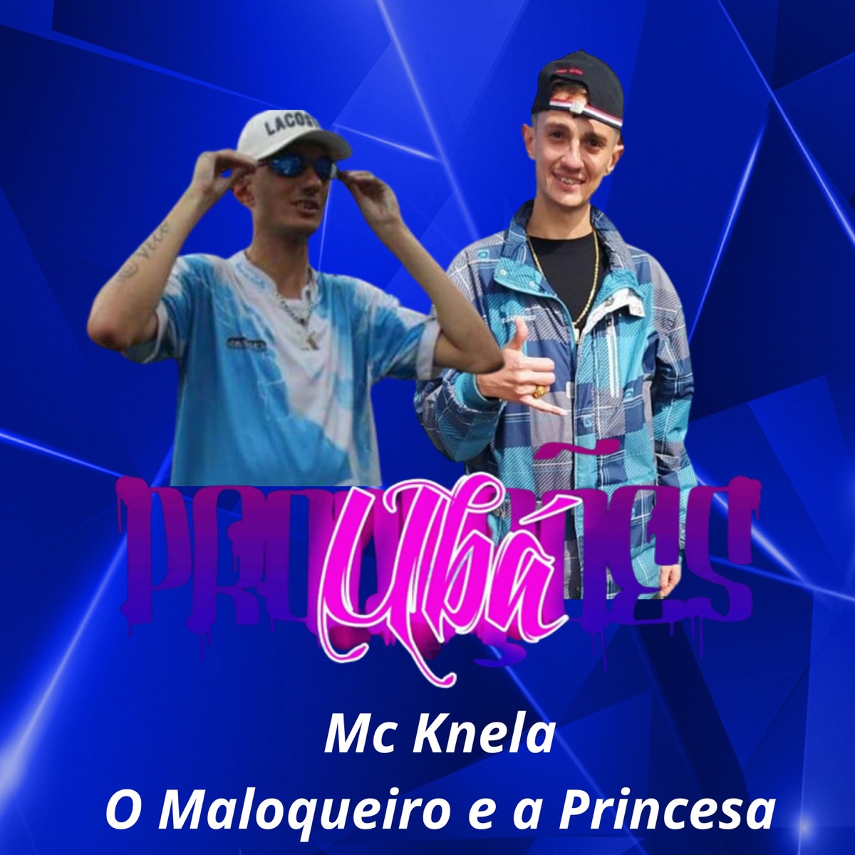 O Maloqueiro e a Princesa - Single by mc k Nela album cover