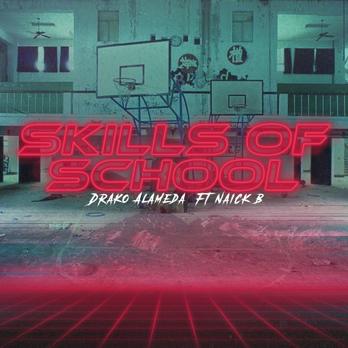Skills of School (feat. Naick B) - Single by Drako Alameda album cover