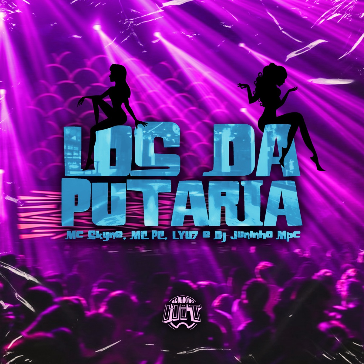 Los da Putaria (feat. Dj Juninho Mpc) - Single by MC Skine, MC PC & Lyu7 album cover
