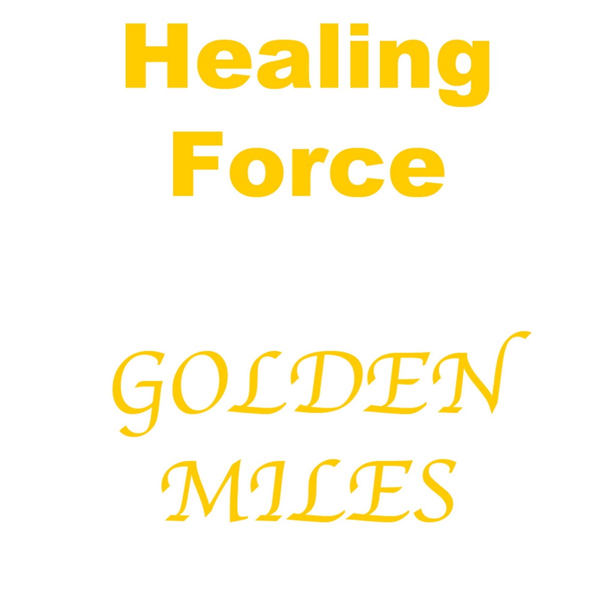 Golden Miles - Single by Healing Force album cover