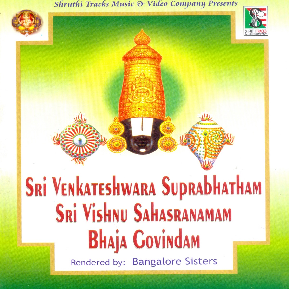 Sri Venkateshwara Suprabhatham - Sri Vishnu Sahasranamam - Bhaja Govindam by Bangalore Sisters album cover