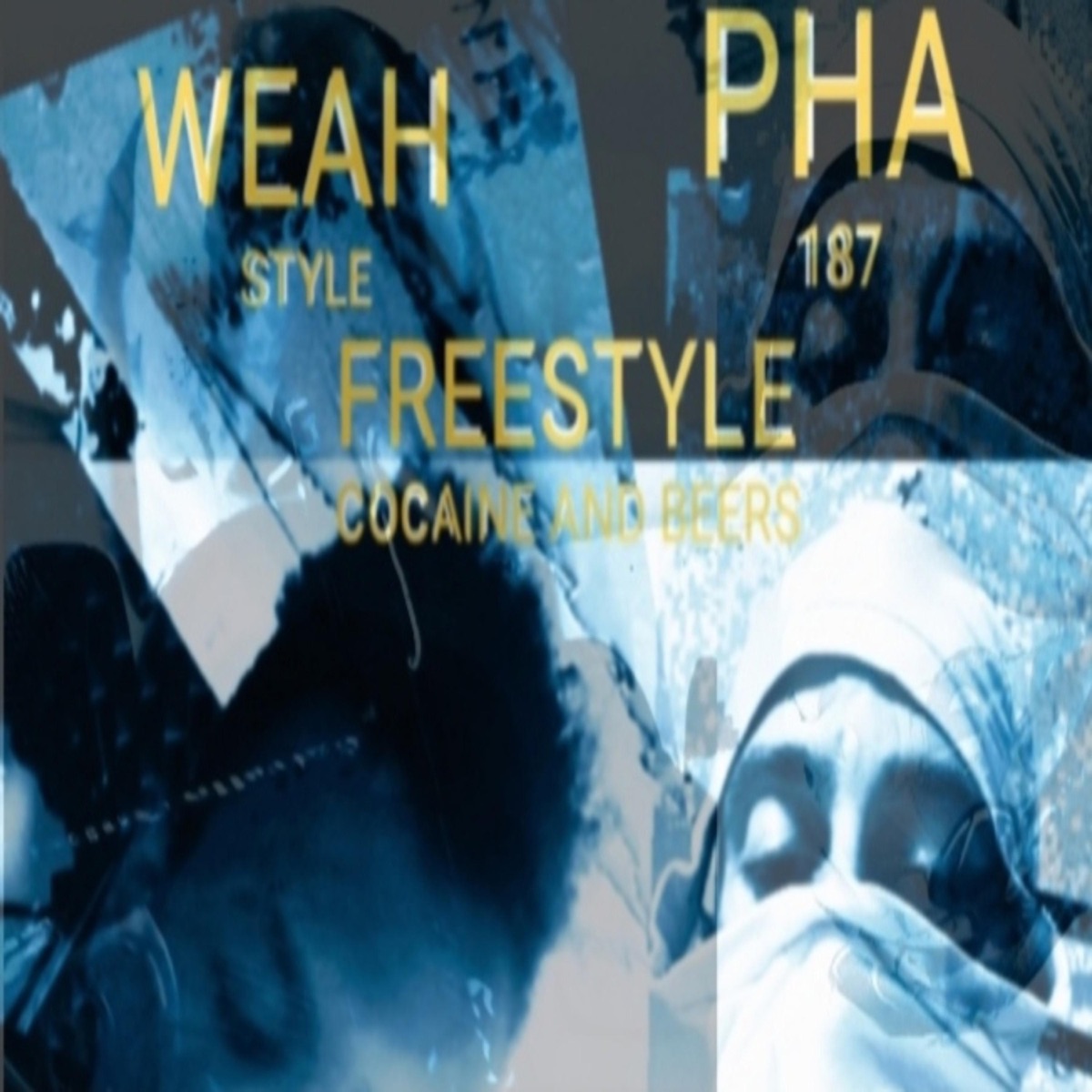 FREE STYLE #COCAINE AND BEERS (feat. WEAHSTYLE) - Single by PHA187 album cover