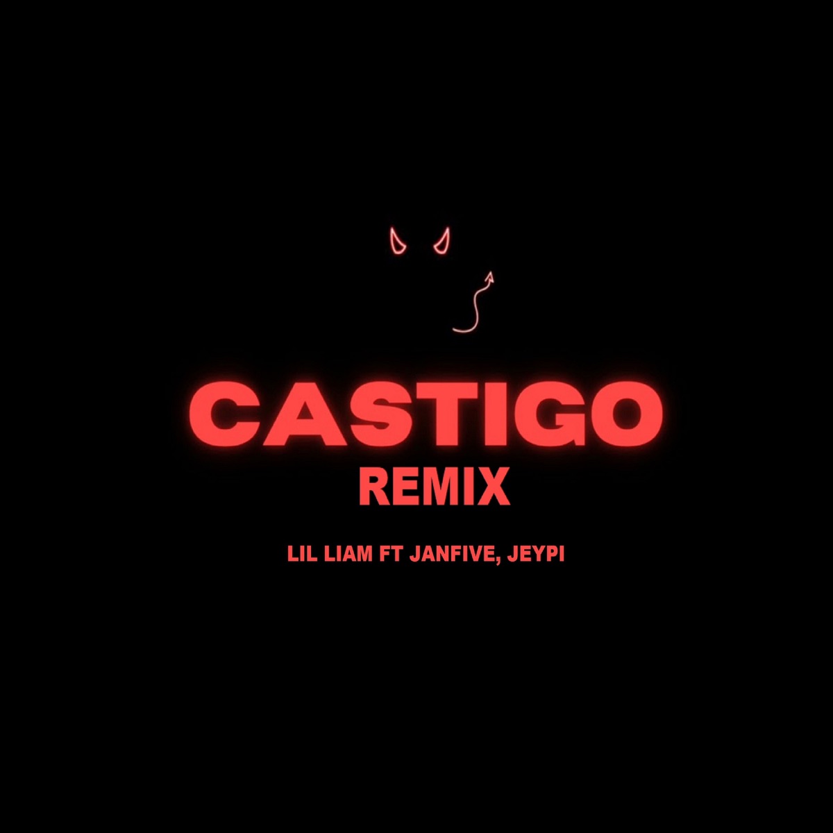 Castigo (Remix) [feat. JANFIVE & JEYPI] - Single by LIL LIAM album cover