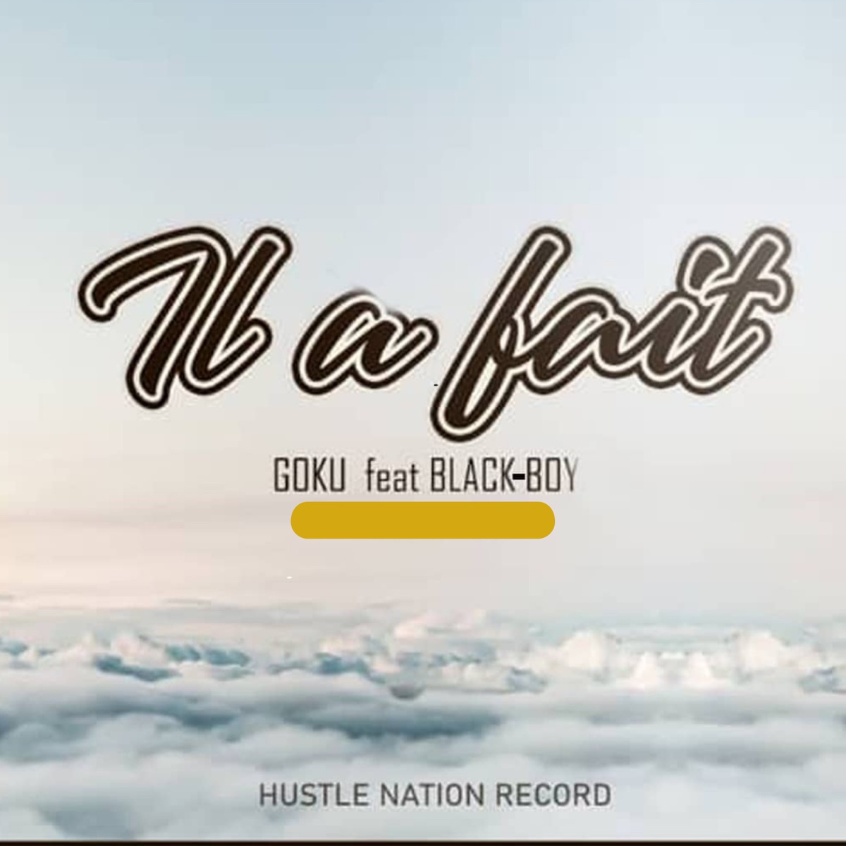 Il a fait (feat. Black-Boy) - Single by Goku album cover
