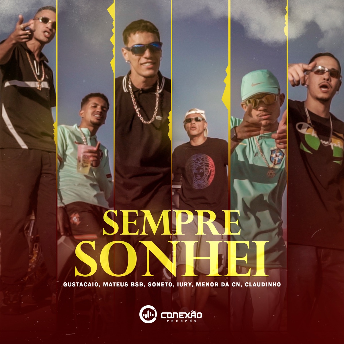 Sempre Sonhei - Single by gustacaio, mc mateus bsb, Soneto Mc, Menor da CN, MC Iury & Mc Claudinho album cover
