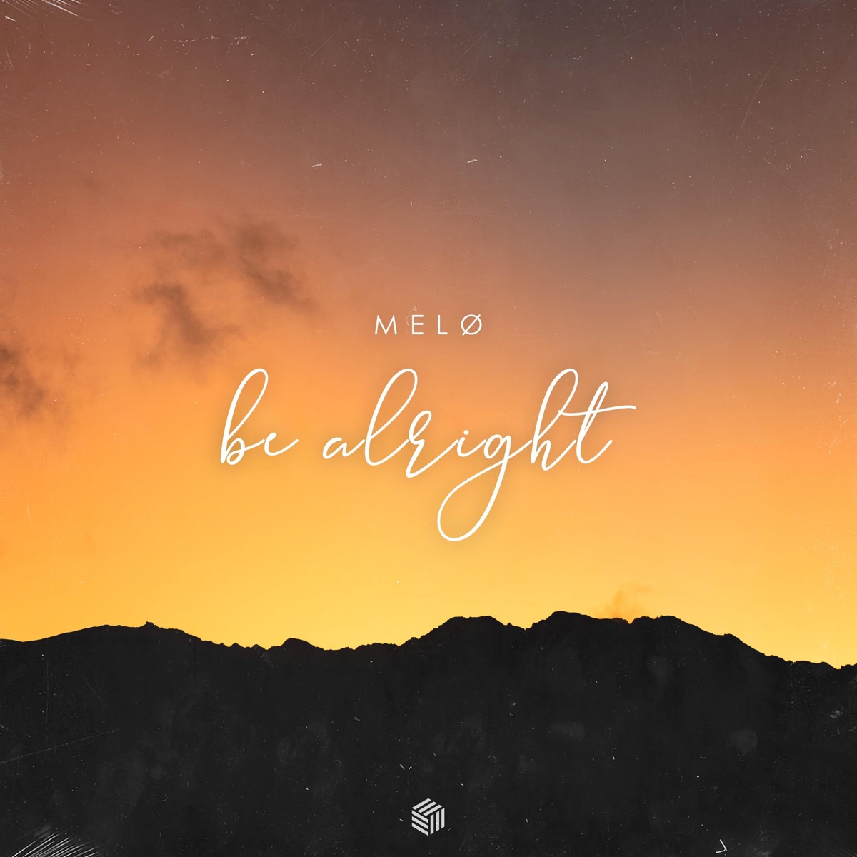 Be Alright - Single by MELØ album cover