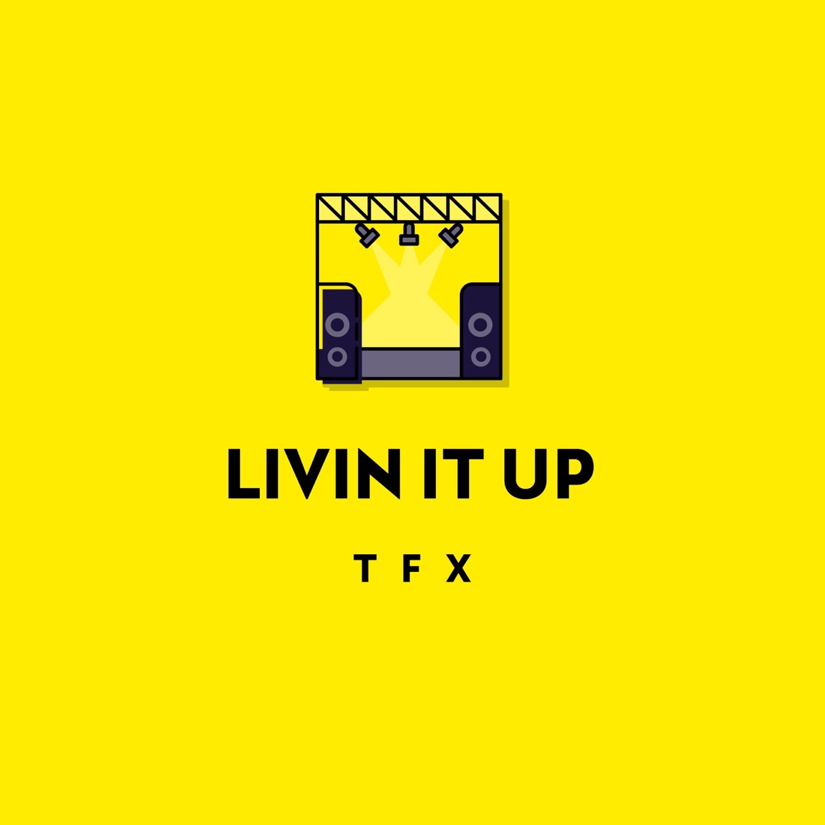 Livin It Up - Single by TFX MUSIC album cover