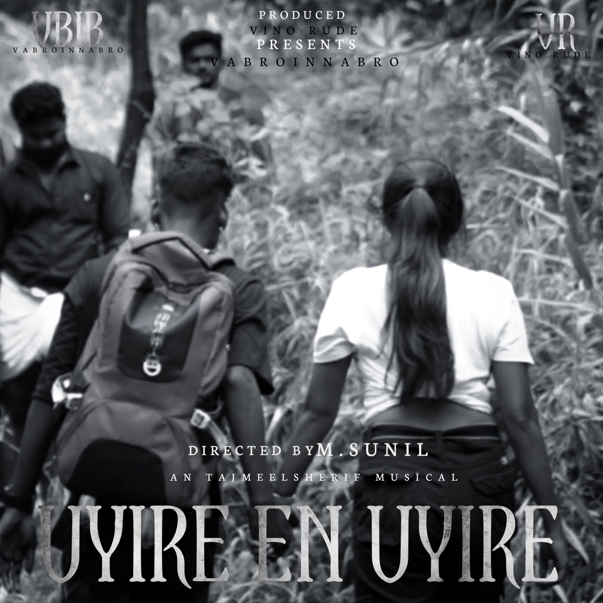 UYIRE EN UYIRE - Single by Tajmeel Sherif, M. Sunil, N.K. Mad & Va Bro Inna Bro album cover