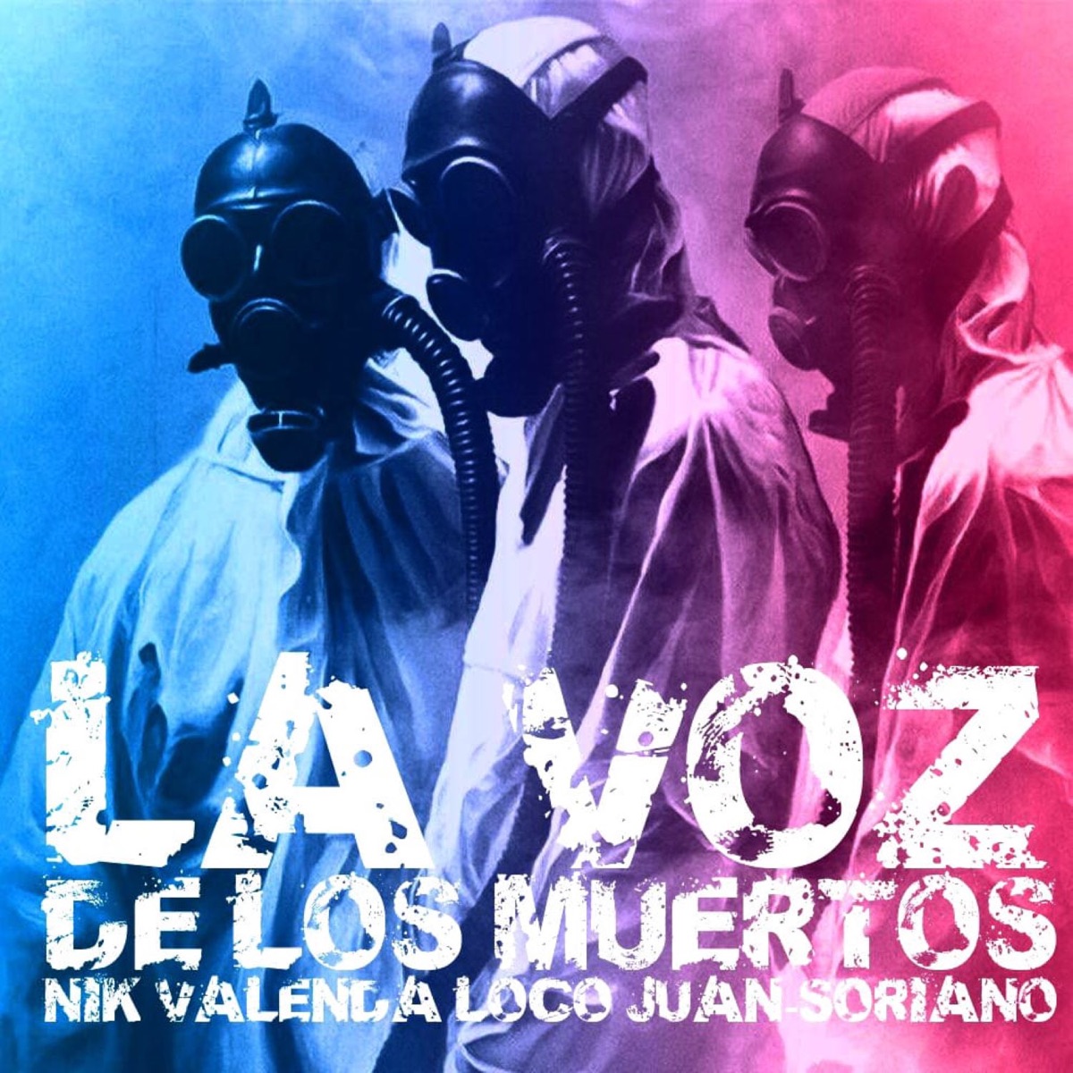 La Voz de los Muertos (feat. El Loco Juan) - Single by Nik Valenda & Soriano album cover