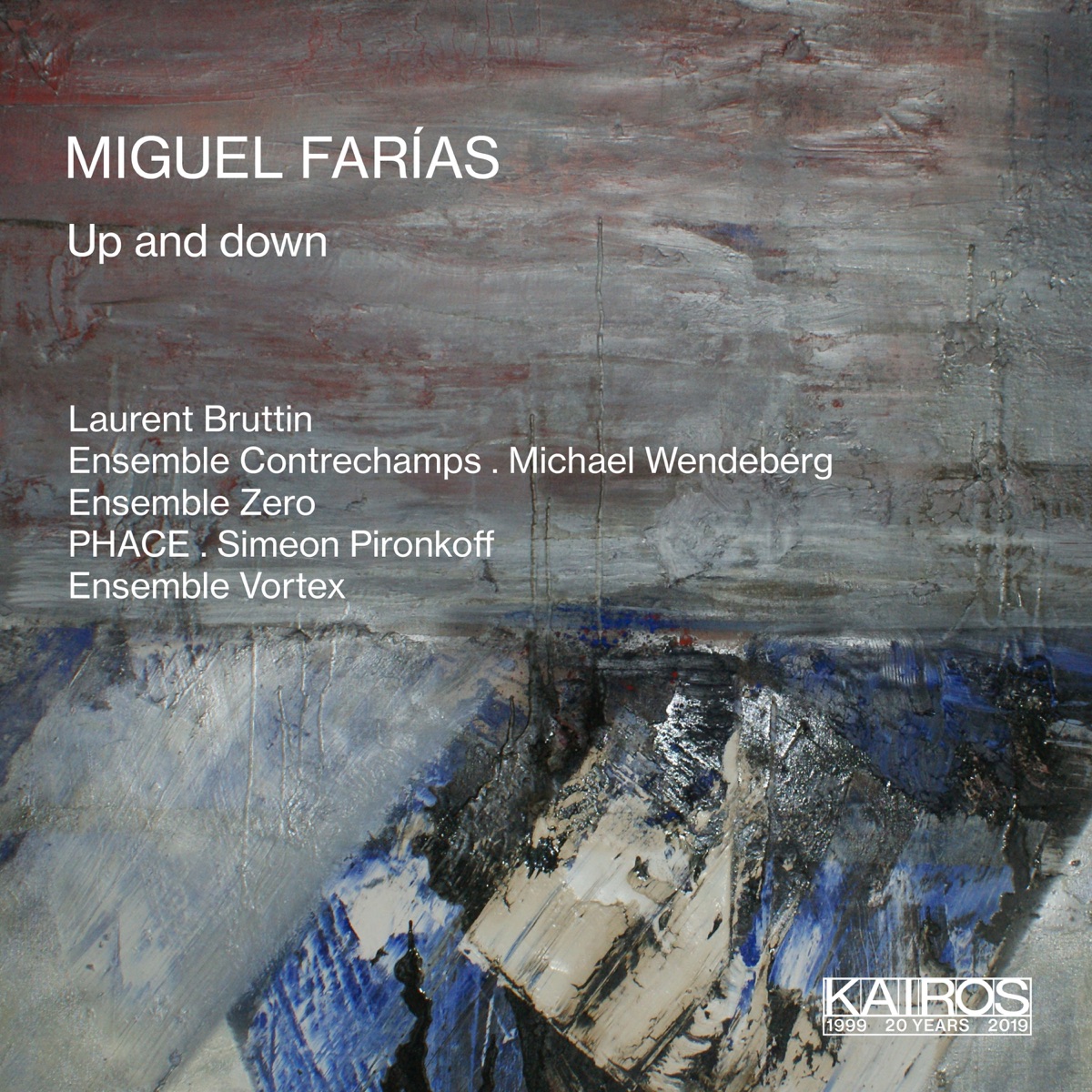 Miguel Farías: Up & Down by Laurent Bruttin, Ensemble Contrechamps, Michael Wendeberg, Ensemble Zero, Phace, Simeon Pironkoff & Ensemble Vortex album cover