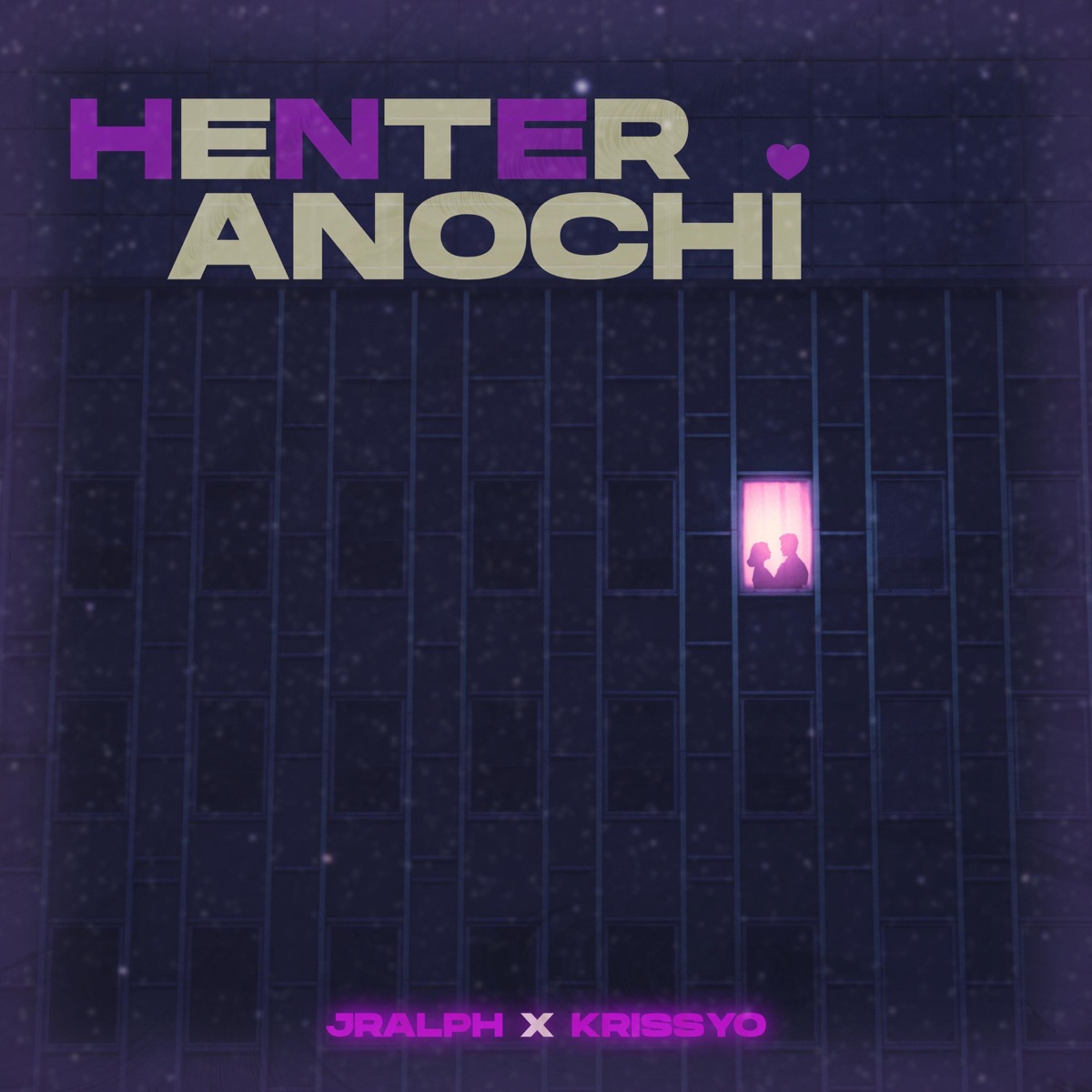 Henter Anochi (feat. KRISSYO) - Single by Jralph Music album cover