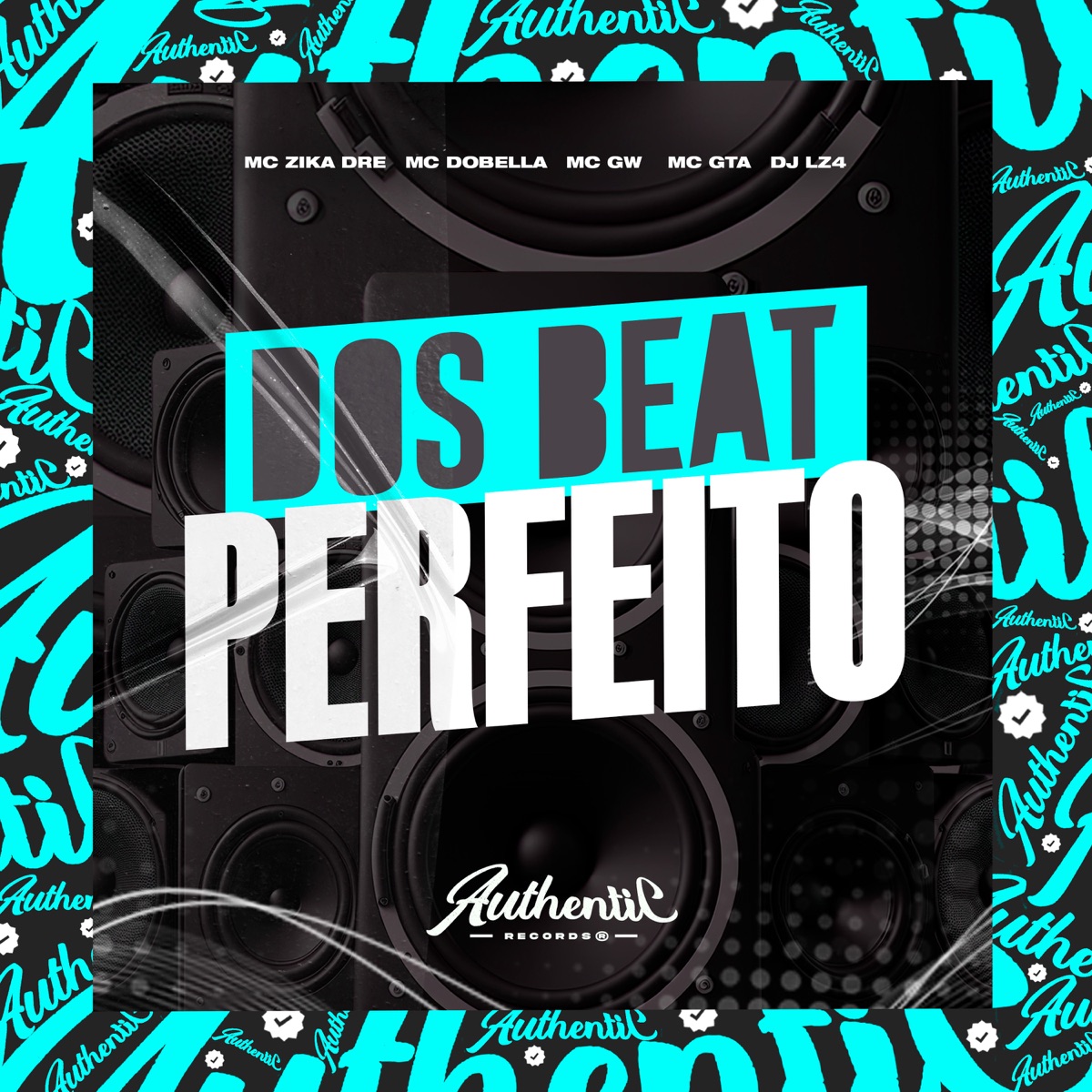 Dos Beat Perfeito (feat. MC GW, Mc Dobella & MC Zika Dre) - Single by MC GTA & DJ LZ4 album cover