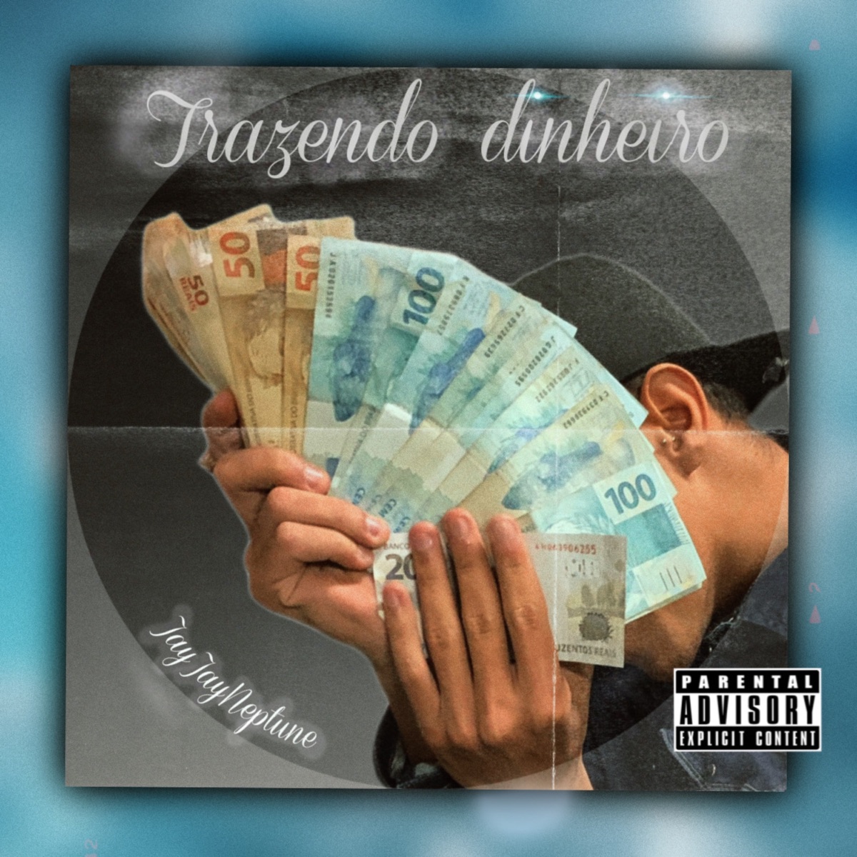 Trazendo Dinheiro - Single by JayJayNeptune album cover