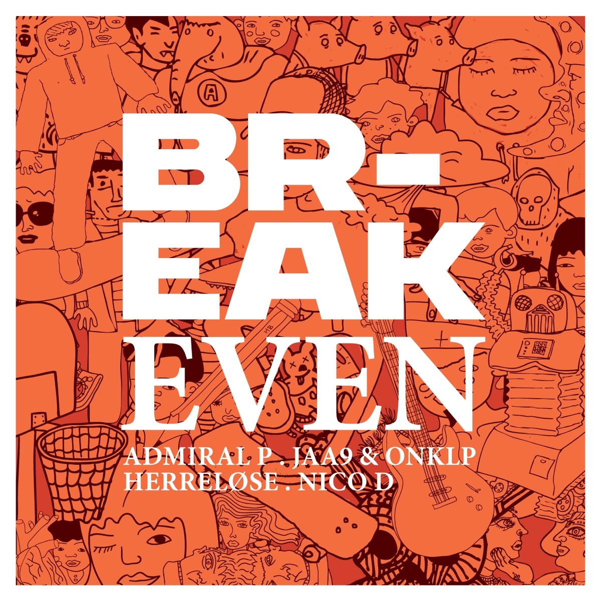 Break Even - Single by Admiral P, Nico D, Jaa9 & OnklP & Herreløse album cover