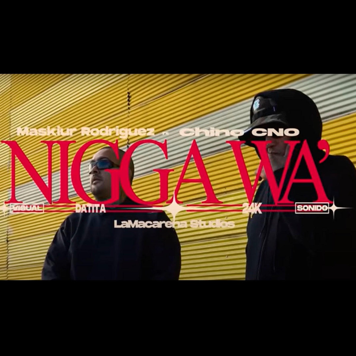 N***a wa Maskiur Cno - Single by La macarena studios album cover