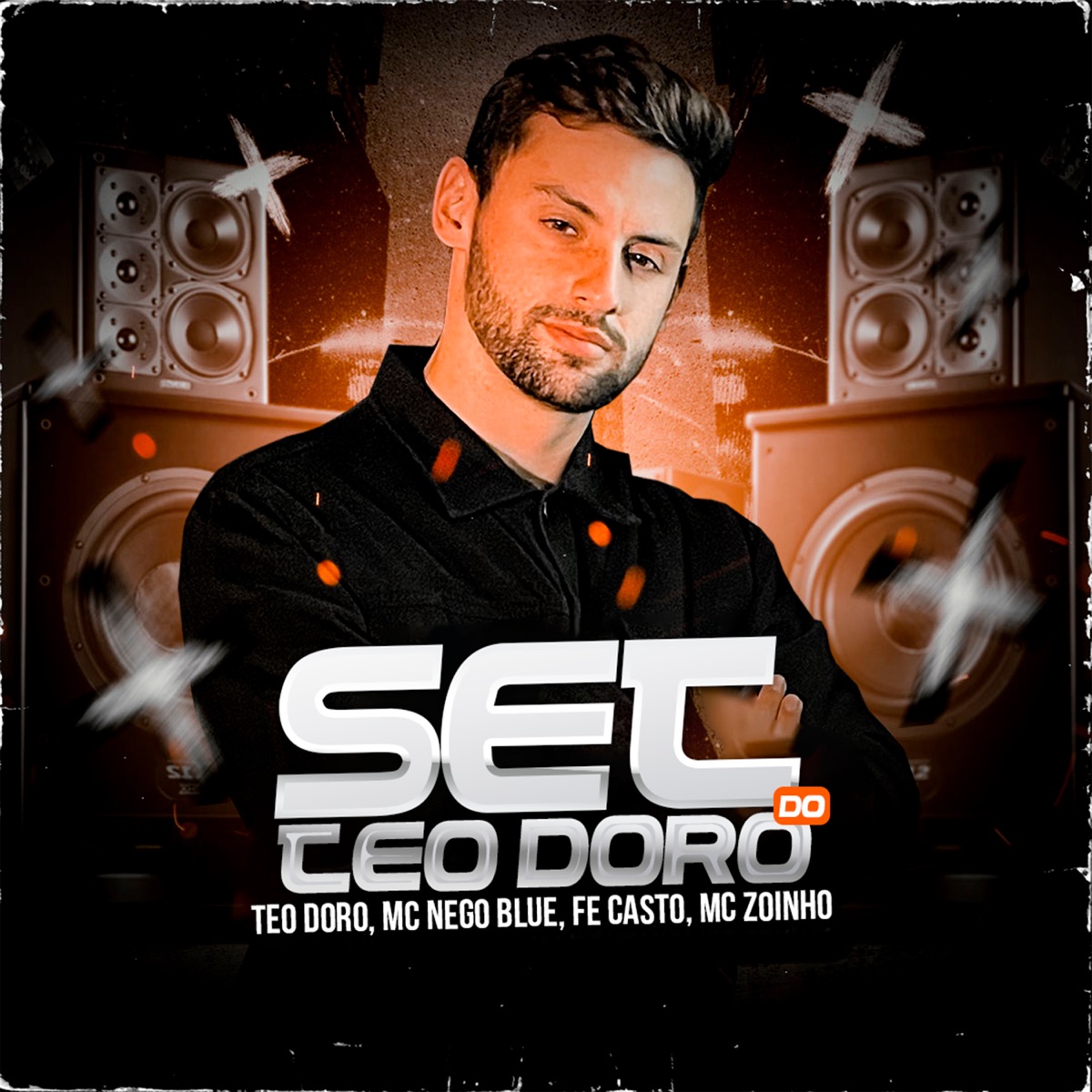 Dj Teo: Set Autoral Eletrônica 1.0 - EP by Mc Nego Blue, Fe Castro & Mc Zoinho album cover