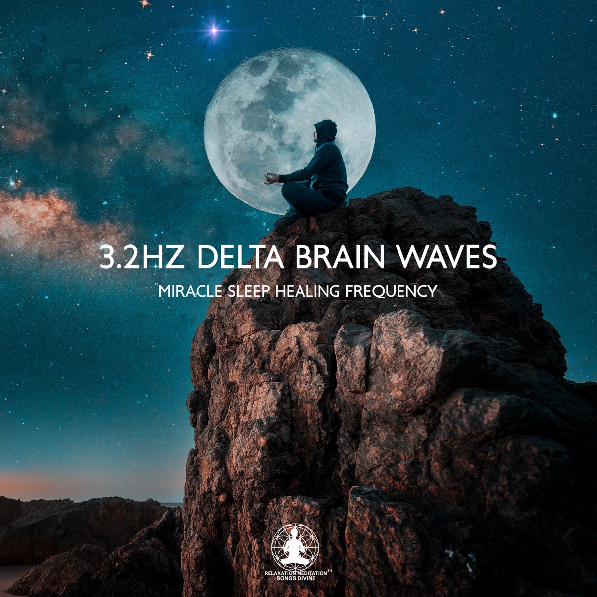 3.2Hz Delta Brain Waves: Miracle Sleep Healing Frequency, Deep Sleep Meditation, Chakra Balancing & Hypnosis Music by Relaxation Meditation Songs Divine album cover