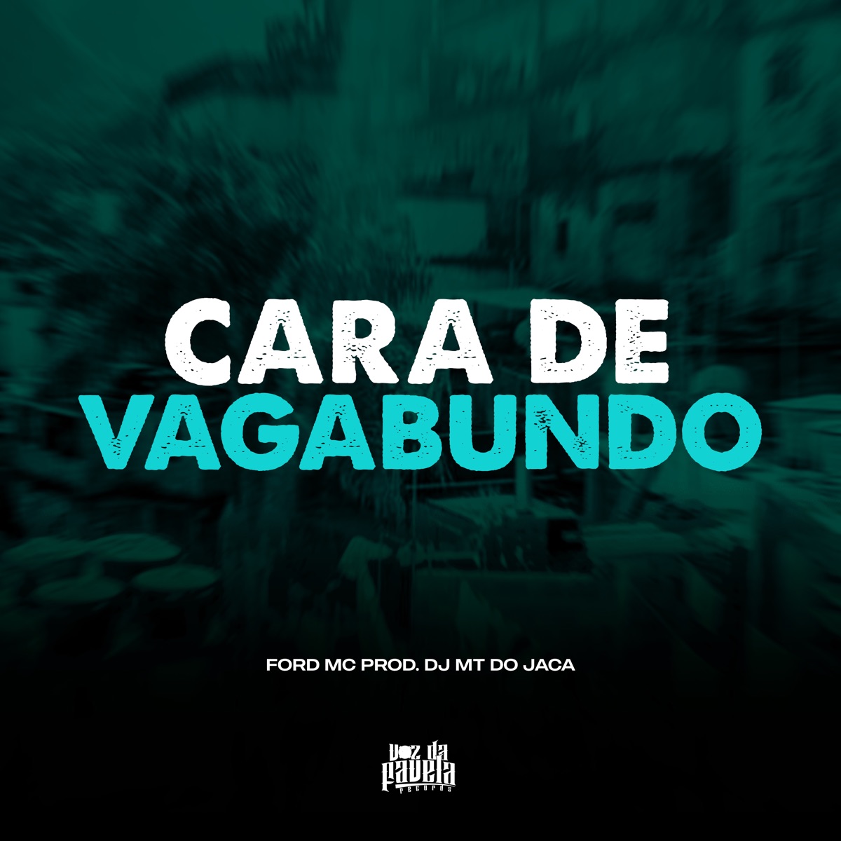 Cara de Vagabundo - Single by Dj MT do Jaca & FORD MC album cover