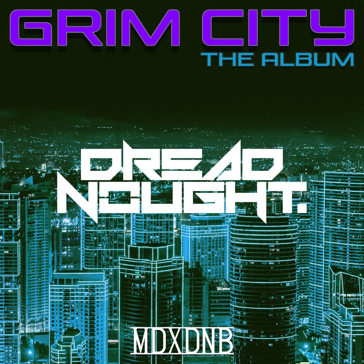 Grim City Album (Mixed By Dreadnought) by Dreadnought album cover