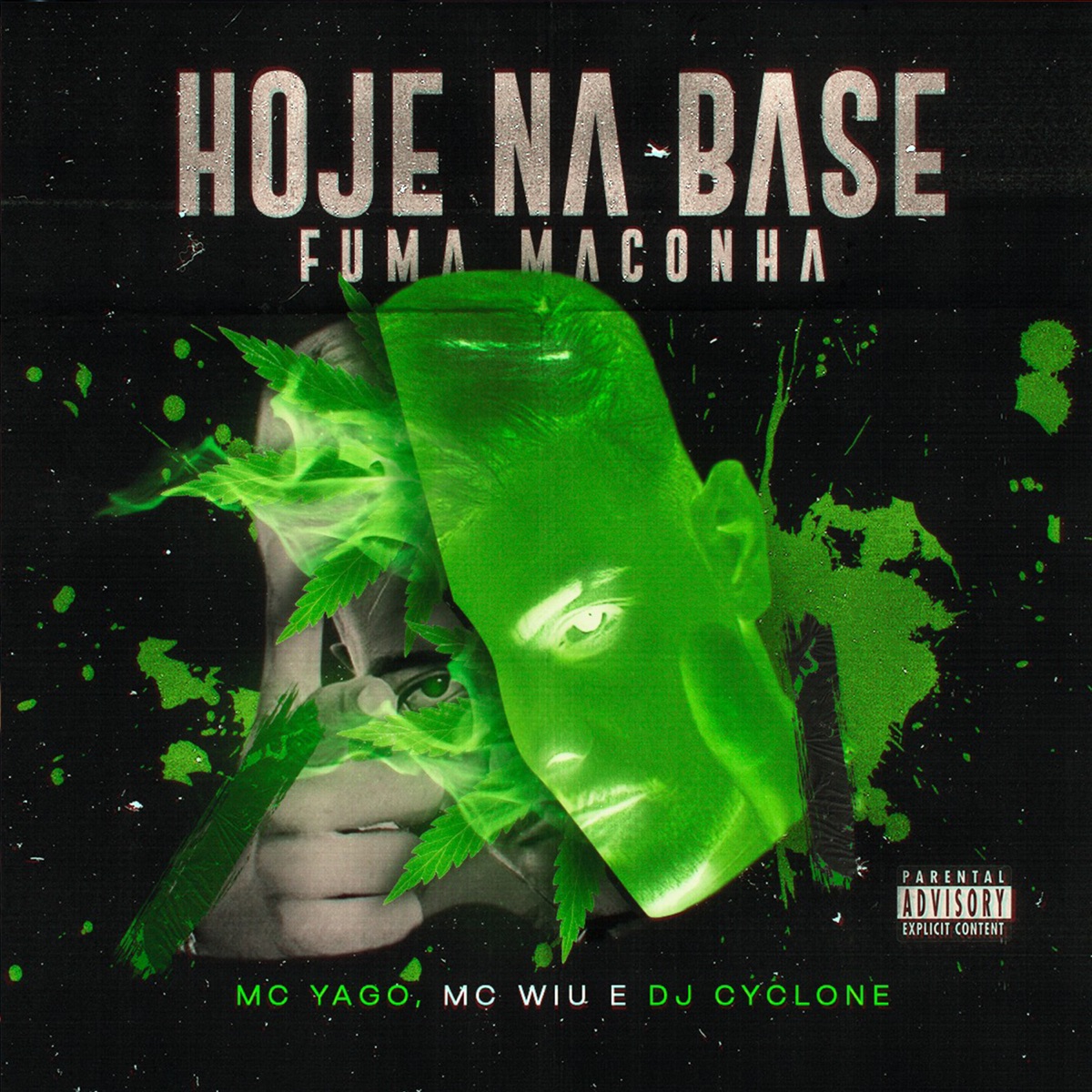 Hoje na Base Fuma Maconha - Single by Mc Yago, MC Wiu & DJ Cyclone album cover